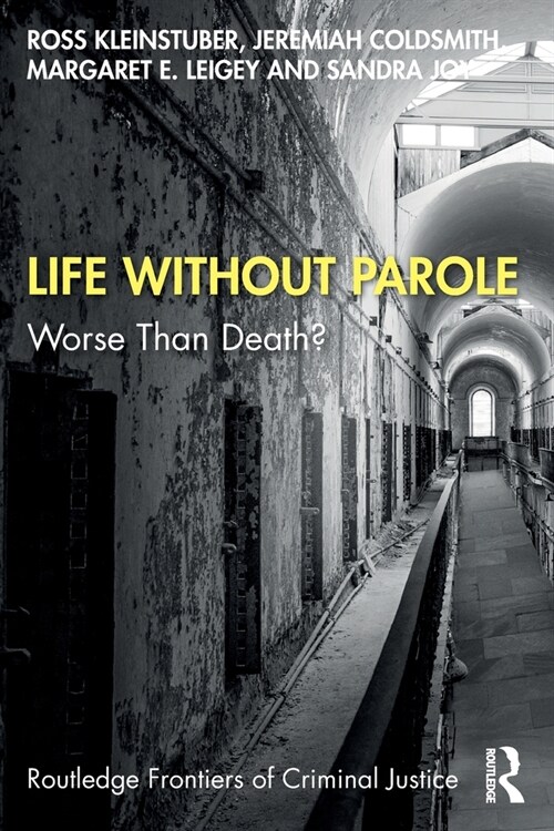 Life Without Parole : Worse Than Death? (Paperback)