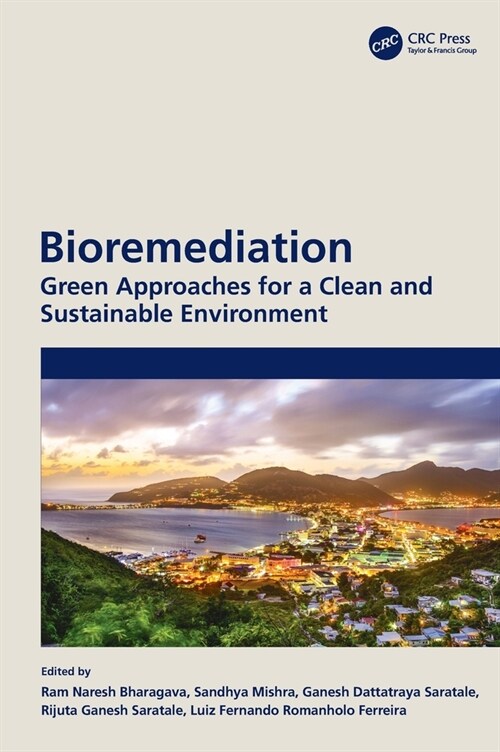 Bioremediation : Green Approaches for a Clean and Sustainable Environment (Hardcover)