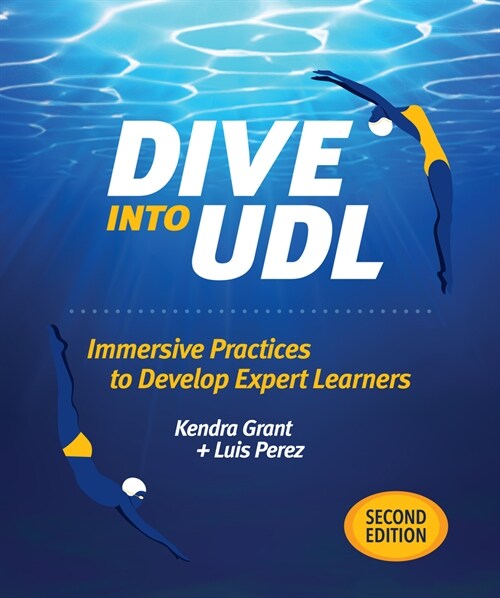 Dive Into Udl, Second Edition: Immersive Practices to Develop Expert Learners (Paperback, 2)
