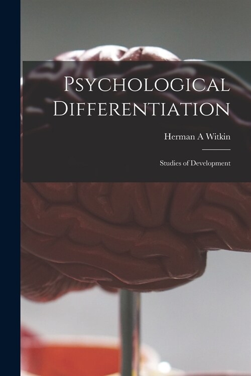 Psychological Differentiation; Studies of Development (Paperback)