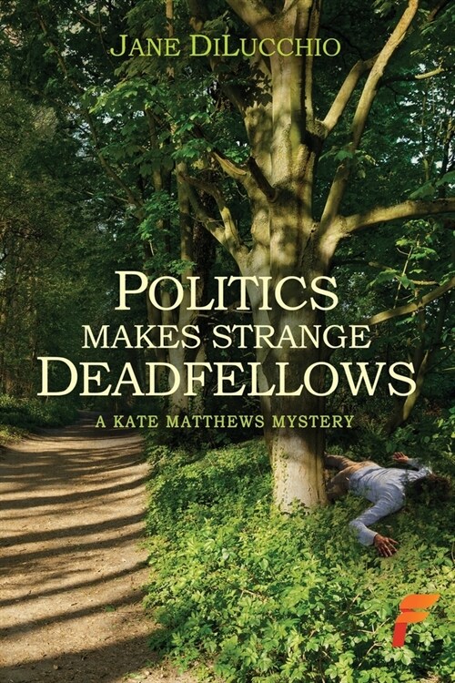 Politics Makes Strange Deadfellows (Paperback)