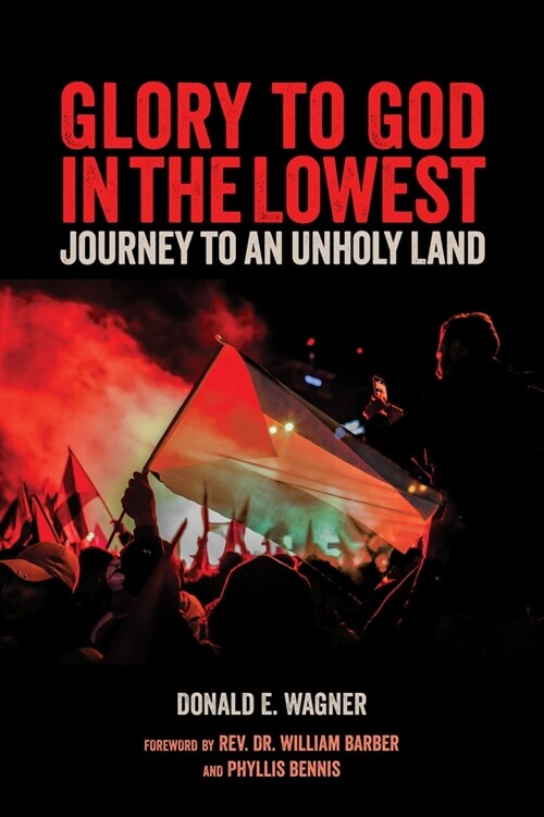 Glory to God in the Lowest: Journeys to an Unholy Land (Paperback)