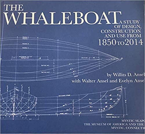 The Whaleboat: A Study of Design Construction and Use from 1864 to 2014 (Paperback)