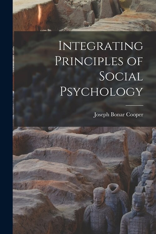 Integrating Principles of Social Psychology (Paperback)