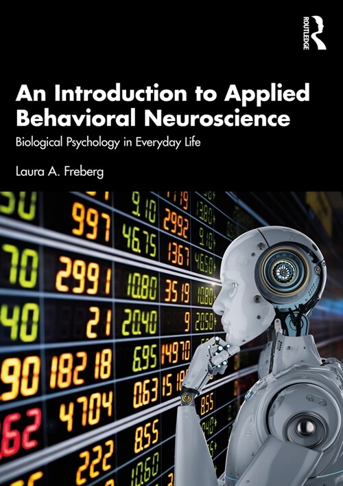 An Introduction to Applied Behavioral Neuroscience : Biological Psychology in Everyday Life (Paperback)