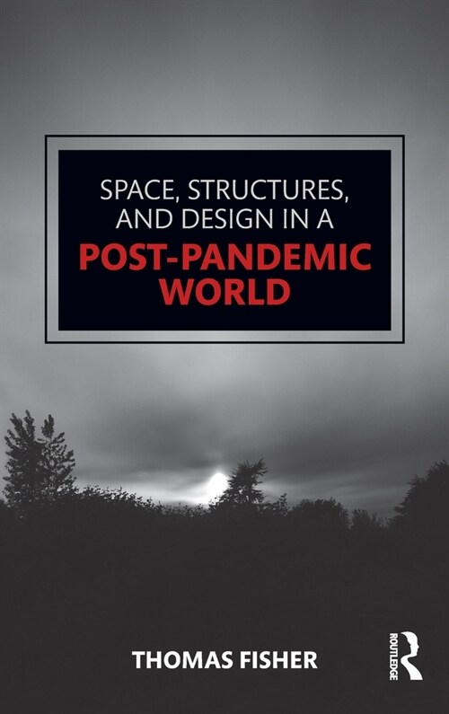 Space, Structures and Design in a Post-Pandemic World (Hardcover)