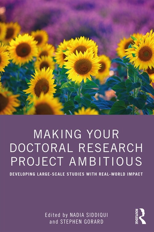 Making Your Doctoral Research Project Ambitious : Developing Large-Scale Studies with Real-World Impact (Paperback)