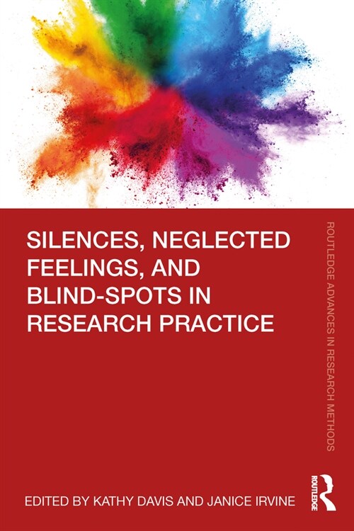 Silences, Neglected Feelings, and Blind-Spots in Research Practice (Paperback, 1)
