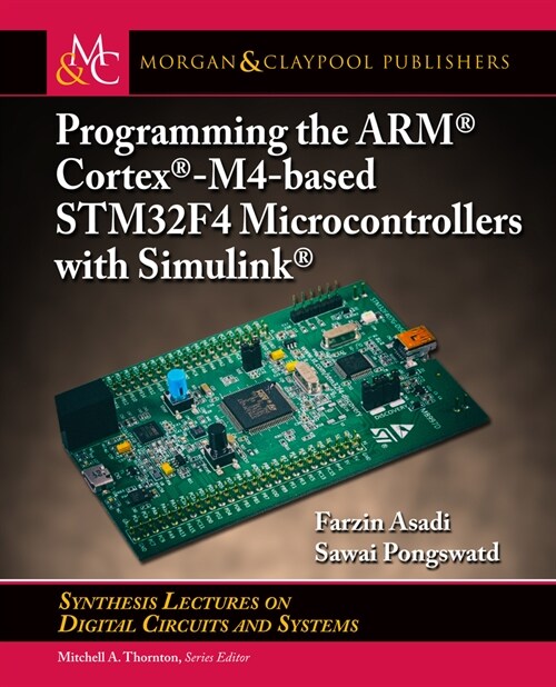 Programming the Arm(r) Cortex(r)-M4-Based Stm32f4 Microcontrollers with Simulink(r) (Paperback)