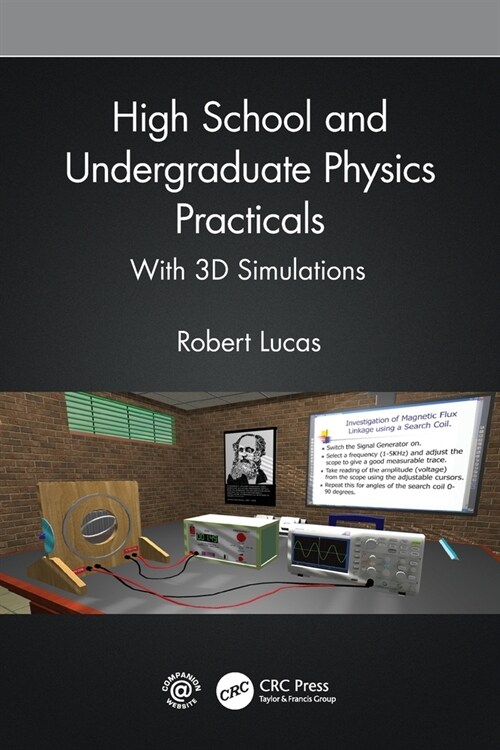 High School and Undergraduate Physics Practicals : With 3D Simulations (Paperback)