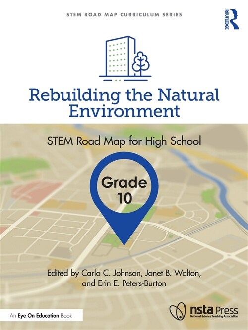 Rebuilding the Natural Environment, Grade 10 : STEM Road Map for High School (Paperback)