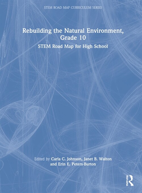 Rebuilding the Natural Environment, Grade 10 : STEM Road Map for High School (Hardcover)