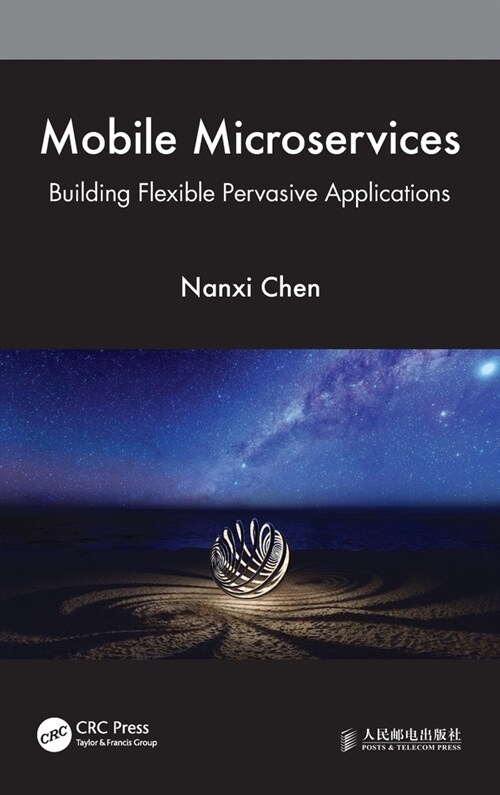 Mobile Microservices : Building Flexible Pervasive Applications (Hardcover)