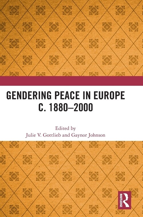 Gendering Peace in Europe c. 1880–2000 (Hardcover)