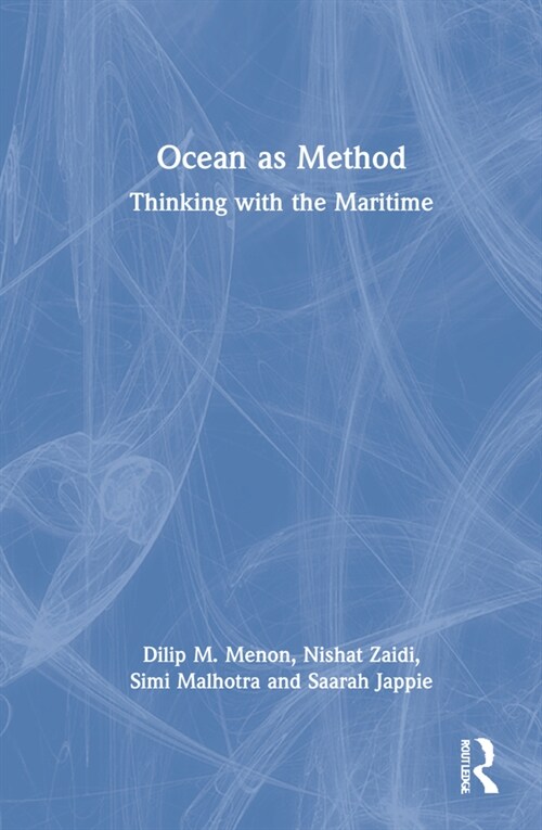 Ocean as Method : Thinking with the Maritime (Hardcover)