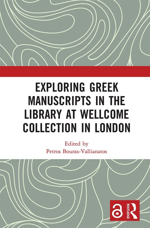 Exploring Greek Manuscripts in the Library at Wellcome Collection in London (Paperback, 1)