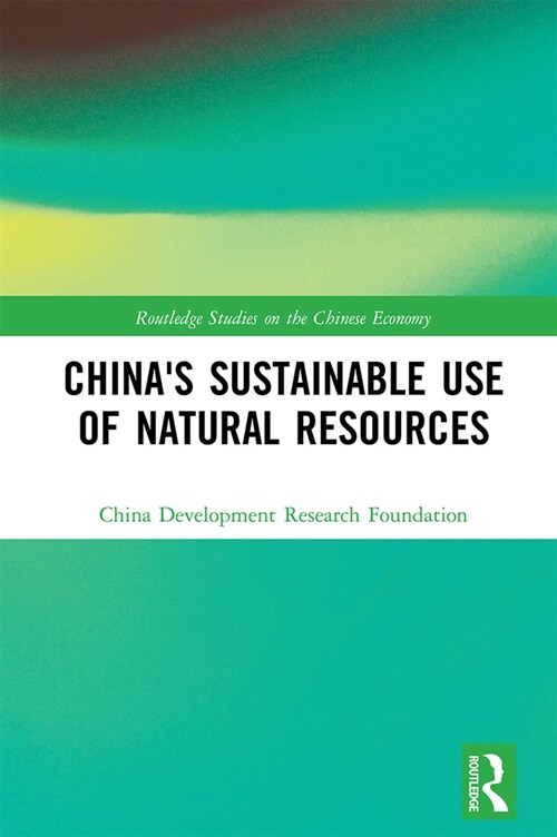 Chinas Sustainable Use of Natural Resources (Paperback, 1)