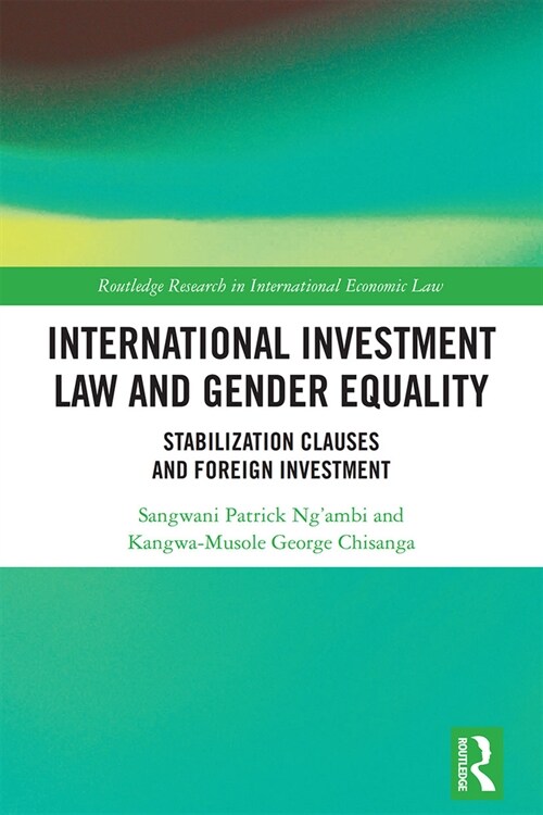 International Investment Law and Gender Equality : Stabilization Clauses and Foreign Investment (Paperback)