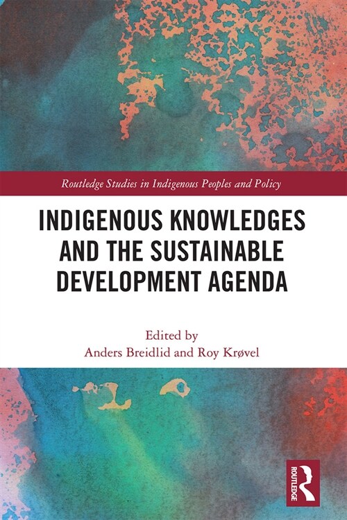 Indigenous Knowledges and the Sustainable Development Agenda (Paperback, 1)