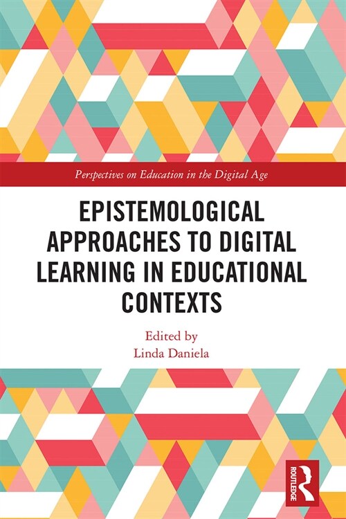 Epistemological Approaches to Digital Learning in Educational Contexts (Paperback, 1)