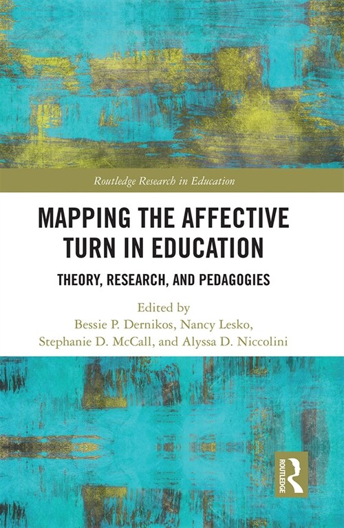 Mapping the Affective Turn in Education : Theory, Research, and Pedagogy (Paperback)