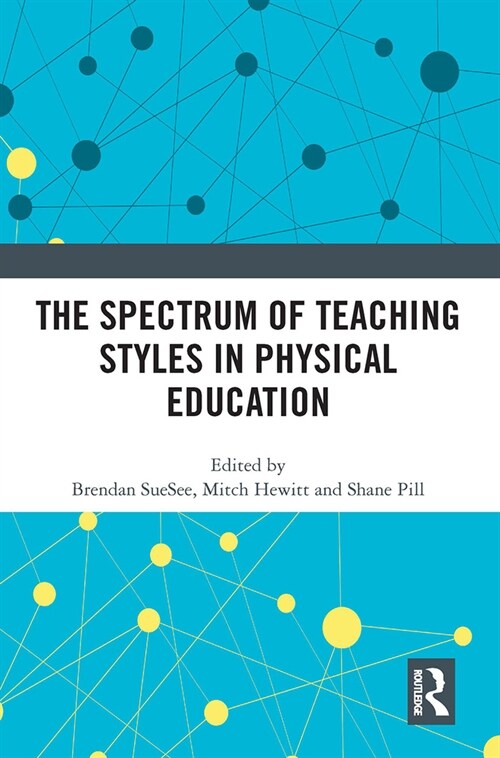 The Spectrum of Teaching Styles in Physical Education (Paperback, 1)
