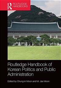 Routledge Handbook of Korean Politics and Public Administration (Paperback, 1)