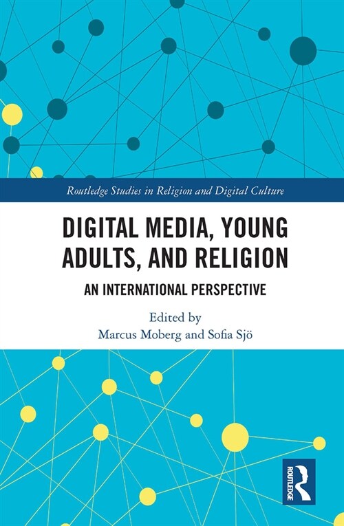 Digital Media, Young Adults and Religion : An International Perspective (Paperback)