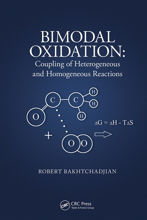Bimodal Oxidation : Coupling of Heterogeneous and Homogeneous Reactions (Paperback)