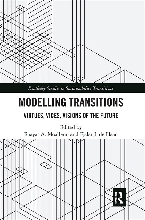 Modelling Transitions : Virtues, Vices, Visions of the Future (Paperback)