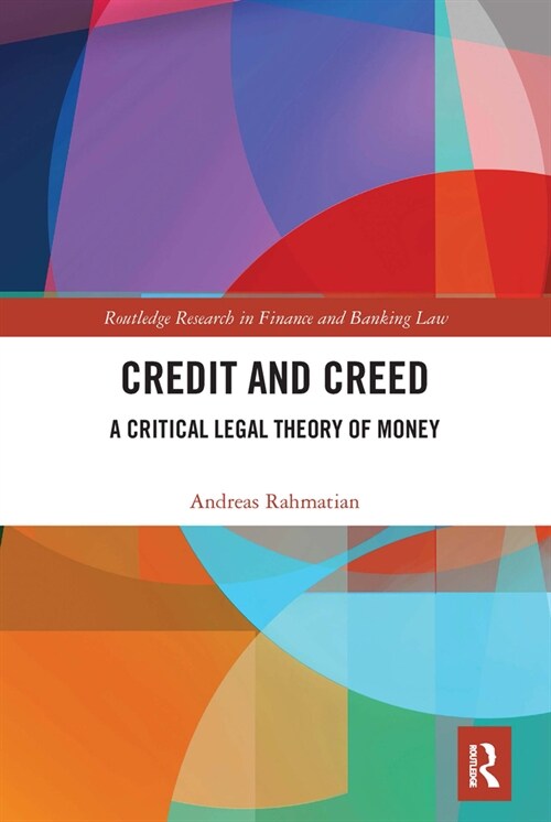 Credit and Creed : A Critical Legal Theory of Money (Paperback)
