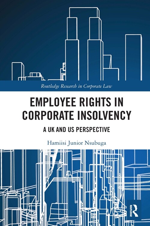 Employee Rights in Corporate Insolvency : A UK and US Perspective (Paperback)
