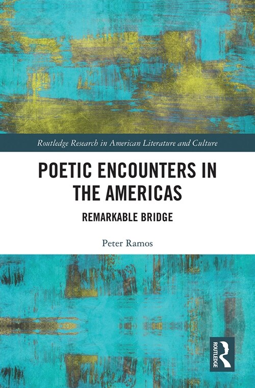 Poetic Encounters in the Americas : Remarkable Bridge (Paperback)