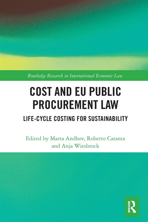 Cost and EU Public Procurement Law : Life-Cycle Costing for Sustainability (Paperback)