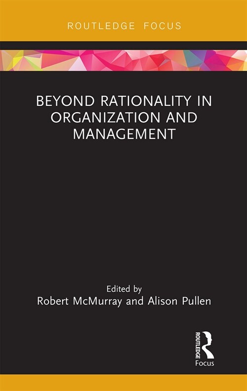 Beyond Rationality in Organization and Management (Paperback, 1)