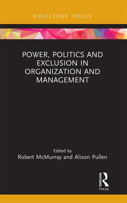 Power, Politics and Exclusion in Organization and Management (Paperback, 1)