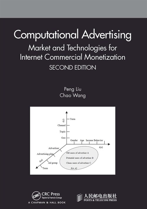 Computational Advertising : Market and Technologies for Internet Commercial Monetization (Paperback, 2 ed)