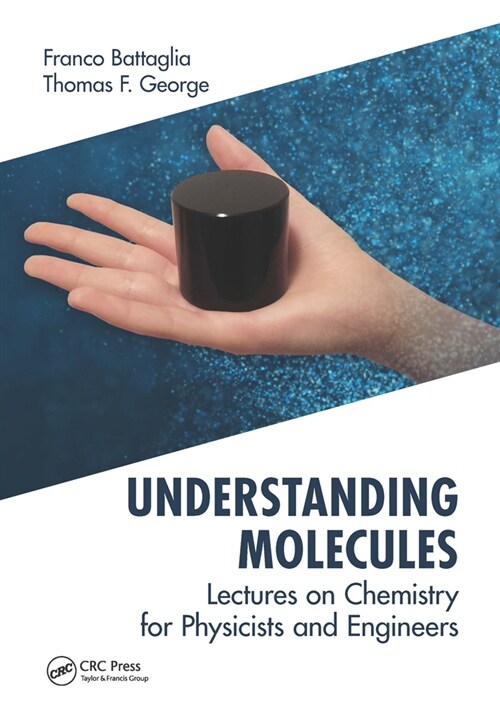 Understanding Molecules : Lectures on Chemistry for Physicists and Engineers (Paperback)