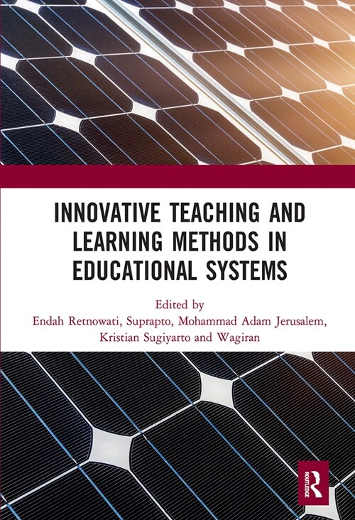 Innovative Teaching and Learning Methods in Educational Systems : Proceedings of the International Conference on Teacher Education and Professional De (Paperback)