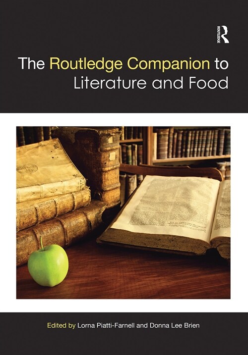 The Routledge Companion to Literature and Food (Paperback, 1)