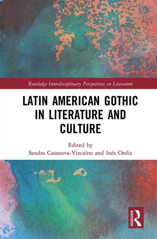 Latin American Gothic in Literature and Culture (Paperback, 1)