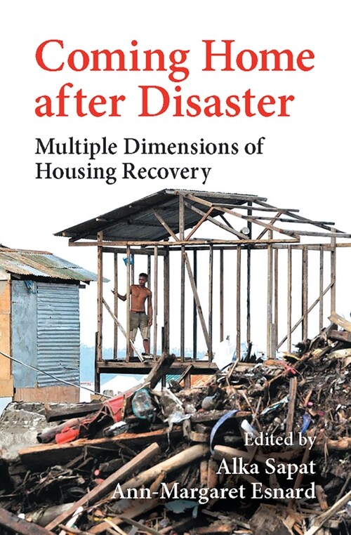 Coming Home after Disaster : Multiple Dimensions of Housing Recovery (Paperback)