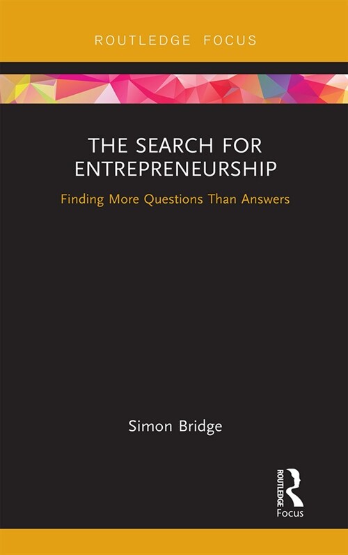 The Search for Entrepreneurship : Finding More Questions Than Answers (Paperback)