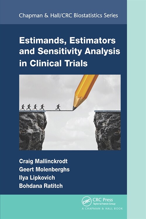 Estimands, Estimators and Sensitivity Analysis in Clinical Trials (Paperback, 1)