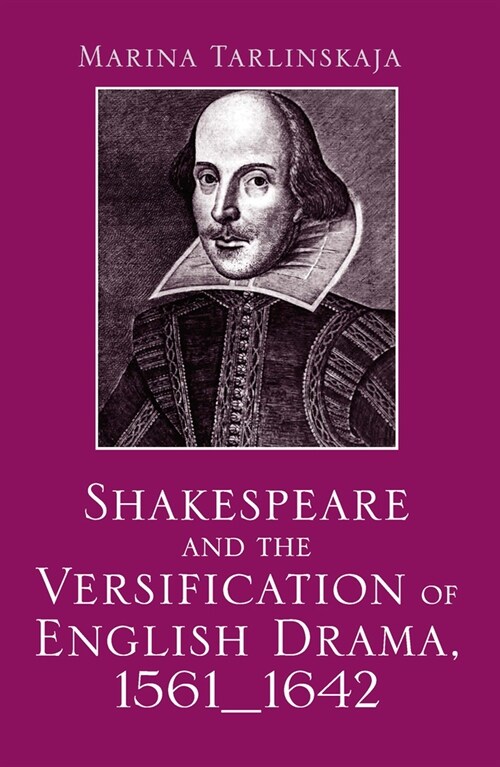 Shakespeare and the Versification of English Drama, 1561-1642 (Paperback, 1)