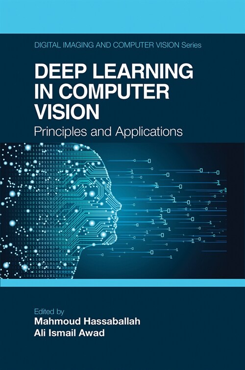 Deep Learning in Computer Vision : Principles and Applications (Paperback)