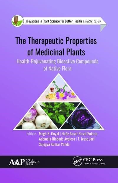 The Therapeutic Properties of Medicinal Plants: Health-Rejuvenating Bioactive Compounds of Native Flora (Paperback)