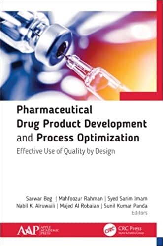 Pharmaceutical Drug Product Development and Process Optimization: Effective Use of Quality by Design (Paperback)