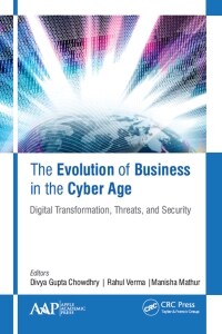 The Evolution of Business in the Cyber Age: Digital Transformation, Threats, and Security (Paperback)