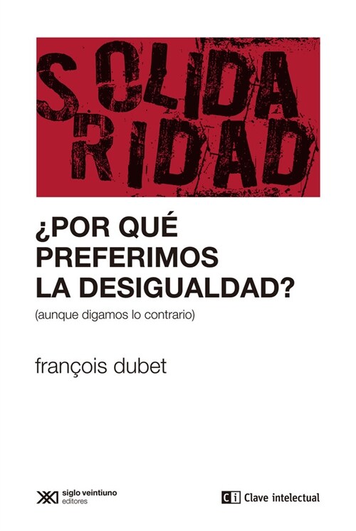 POR QUE PREFERIMOS LA DESIGUALDAD (Book)